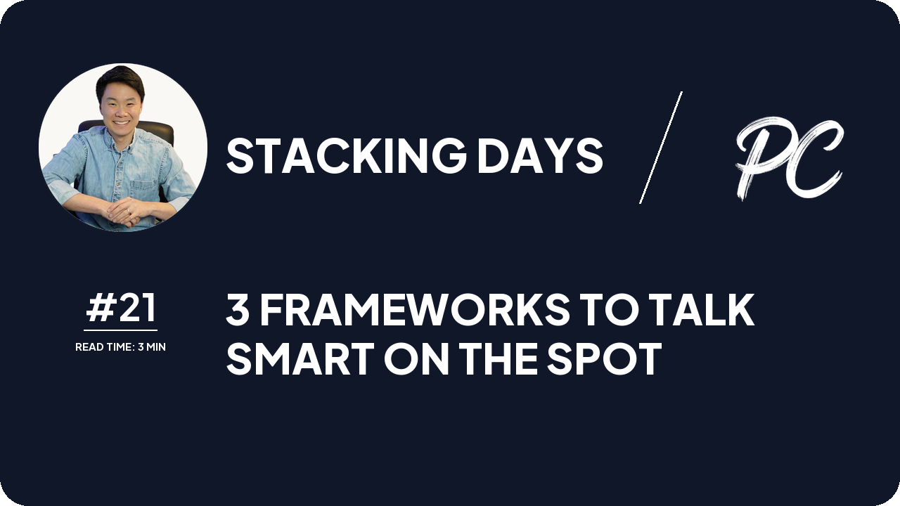 3 Frameworks To Talk Smart On The Spot