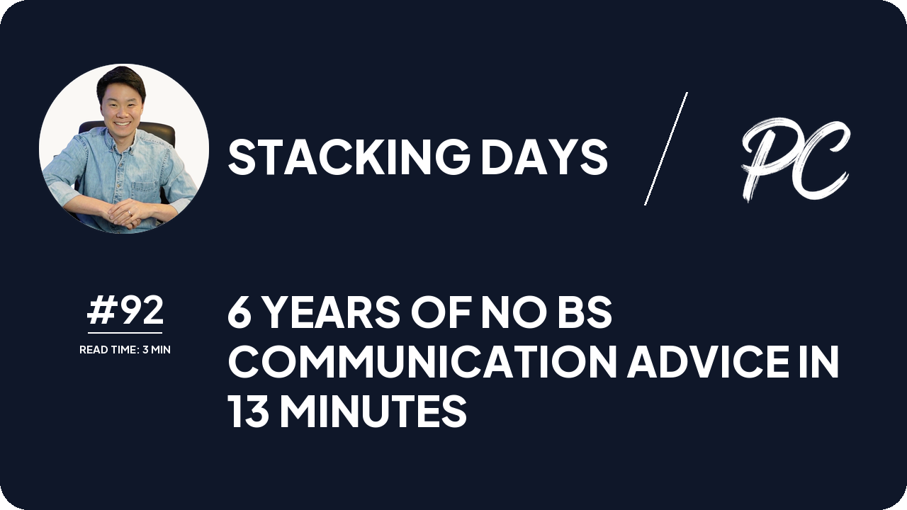 6 Years Of No BS Communication Advice In 13 Minutes