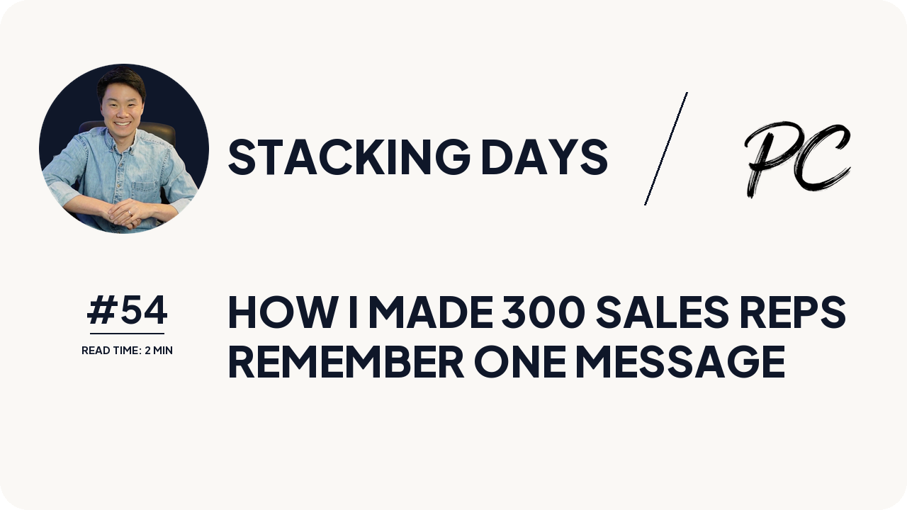 How I Made 300 Sales Reps Remember One Message