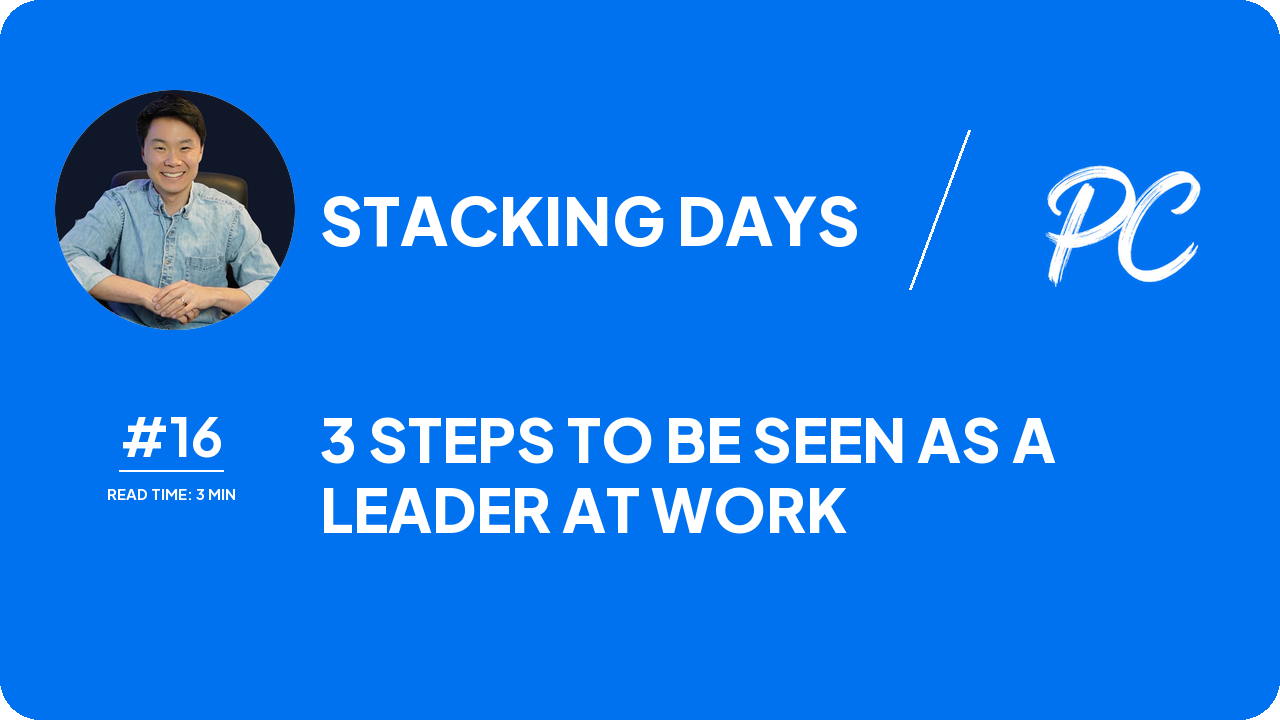 3 Steps To Be Seen As A Leader At Work