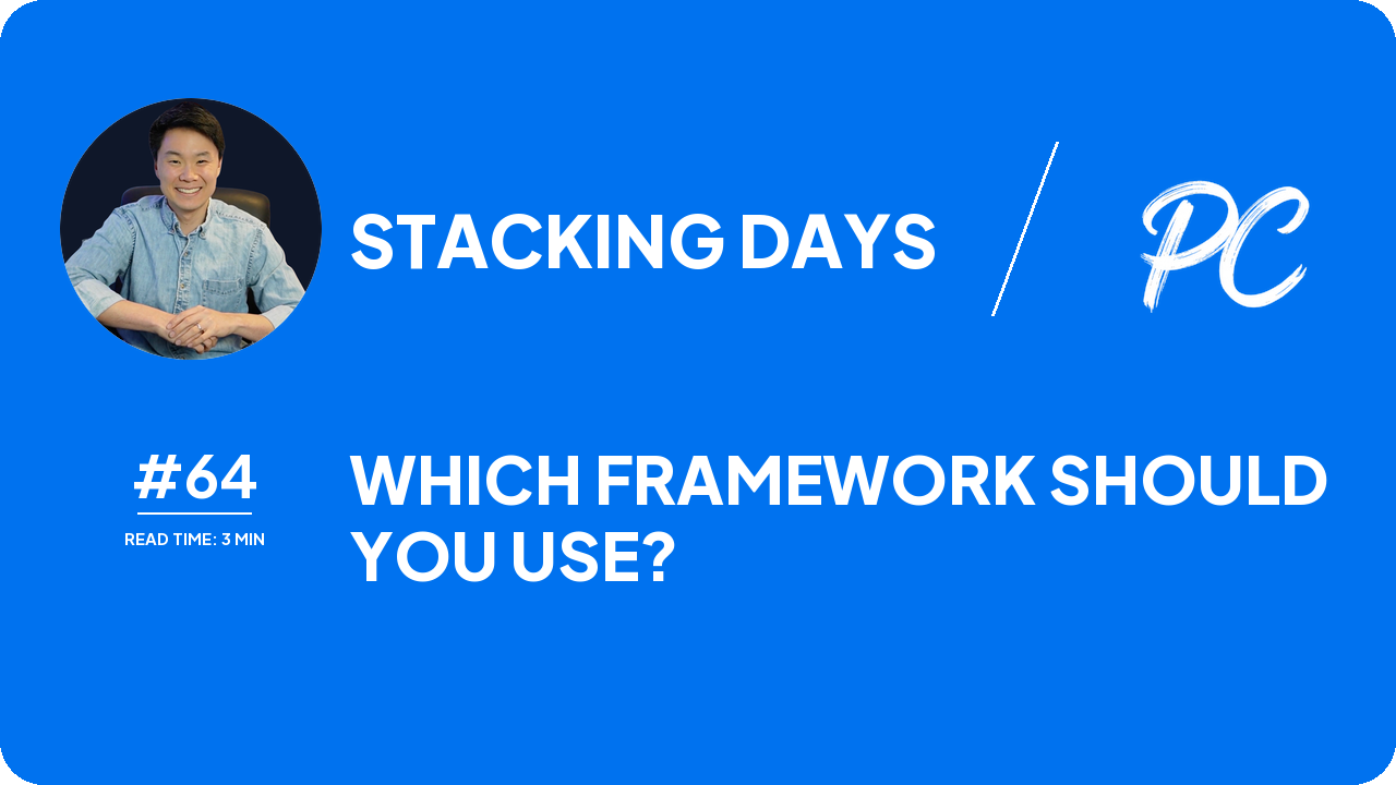 Which Framework Should You Use?