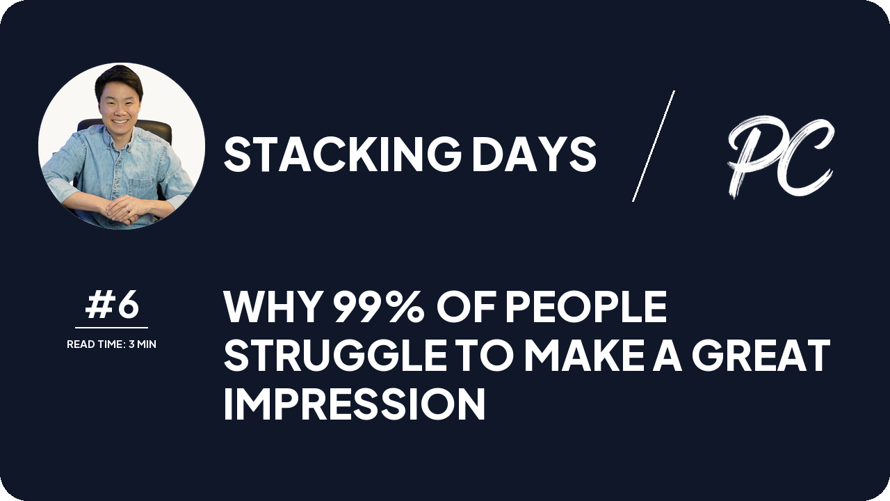 Why 99% Of People Struggle To Make A Great Impression