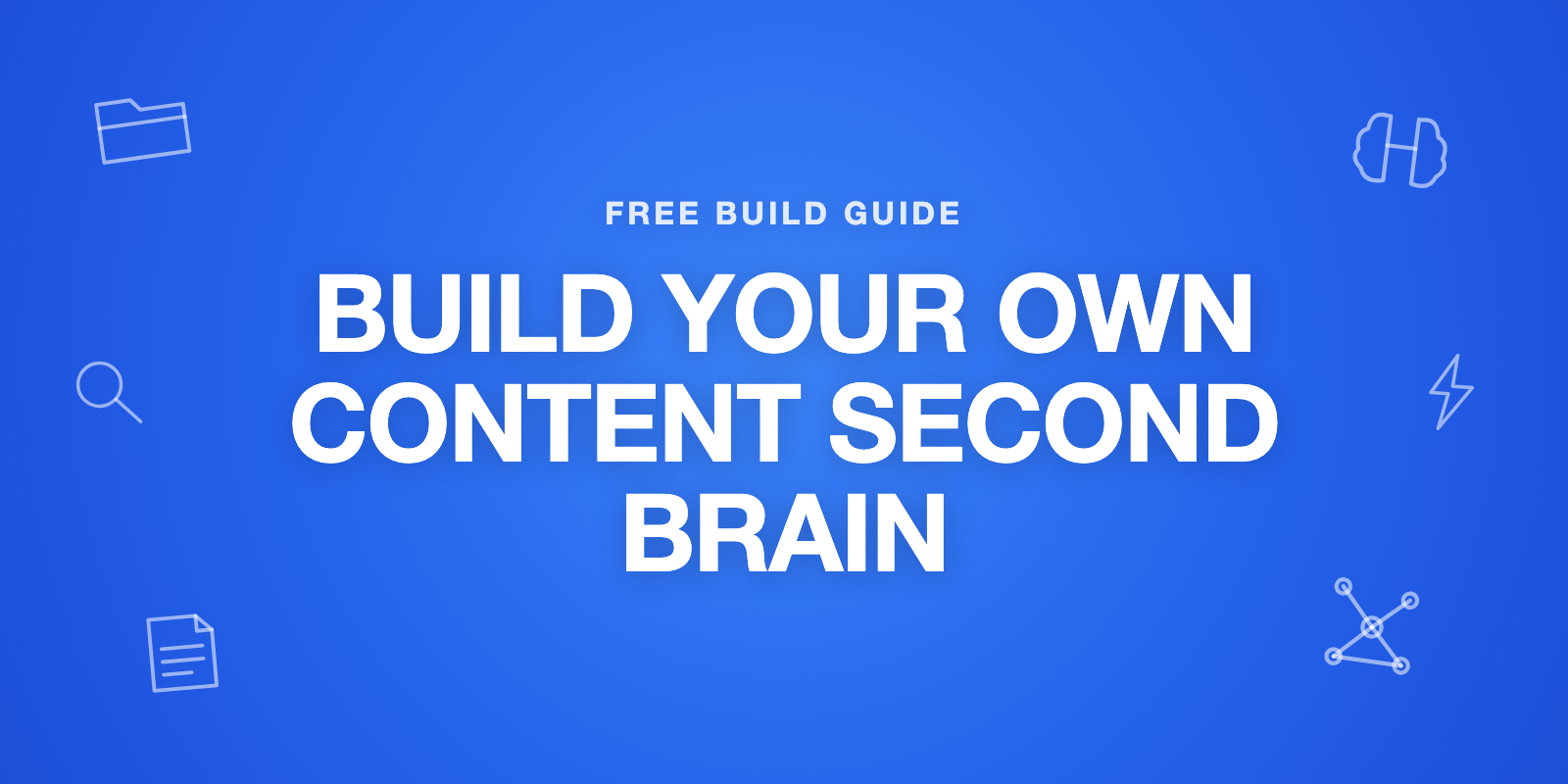 Build Your Own Content Second Brain