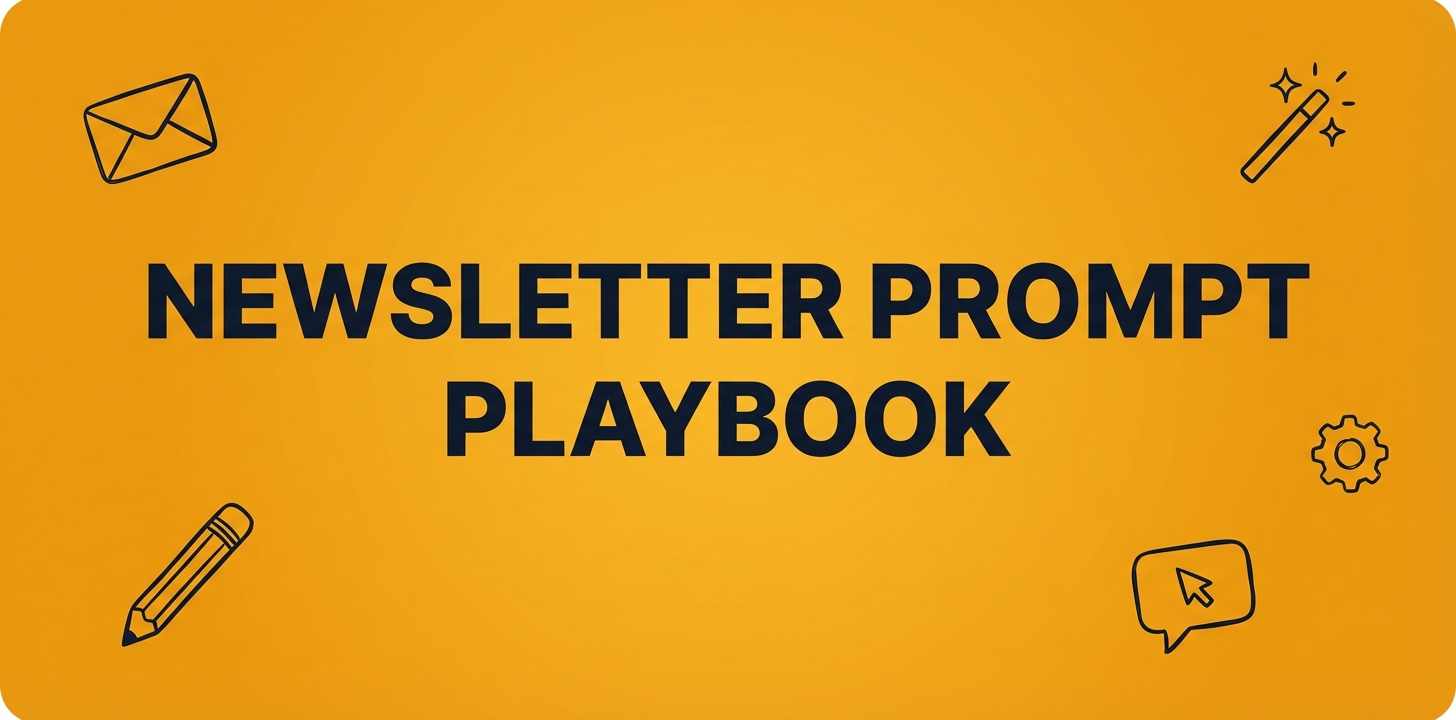 Newsletter Prompt Playbook
